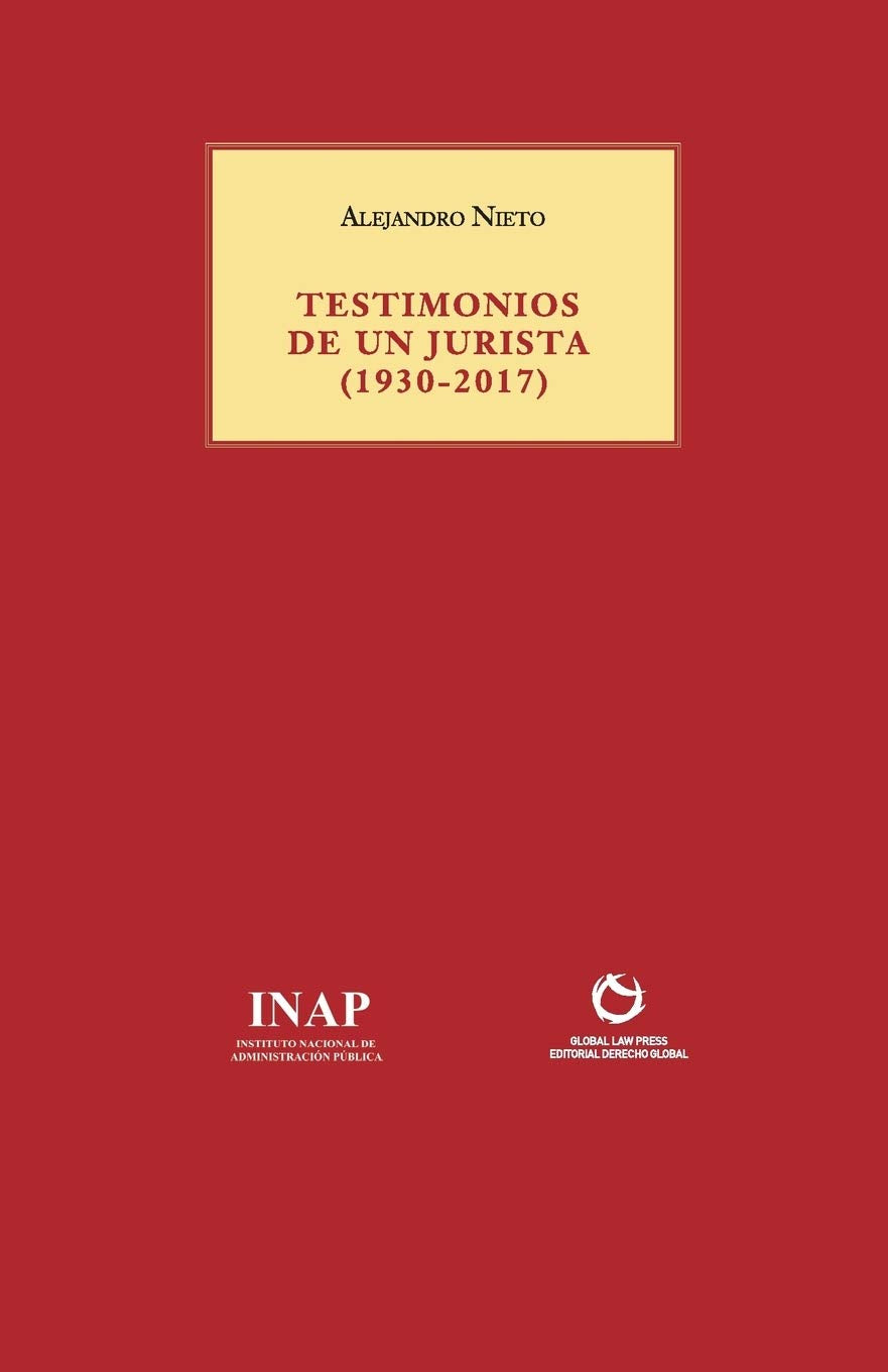 TESTIMONIOS DE UN JURISTA (1930-2017): 9 (CUADERNOS UNIVERSITARIOS DE DERECHO ADMINISTRATIVO)