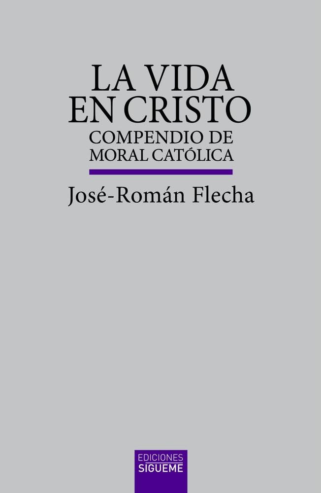 La vida en Cristo: Compendio de moral católica: 105 (Lux Mundi)