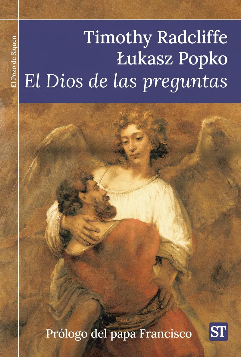 El dios de las preguntas: Prólogo del papa Francisco: 488 (El Pozo de Siquén)