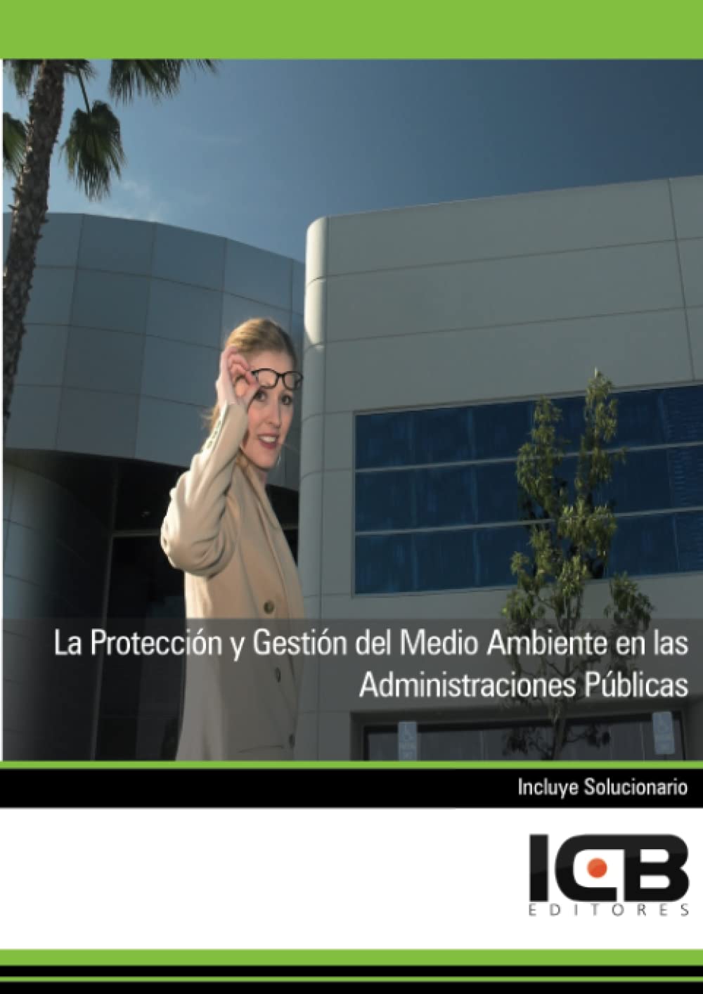 La Protección y Gestión del Medio Ambiente en las Administraciones Públicas
