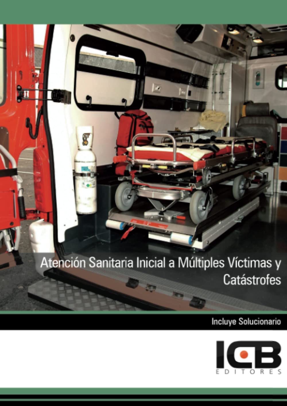 Atención Sanitaria Inicial a Múltiples Víctimas y Catástrofes