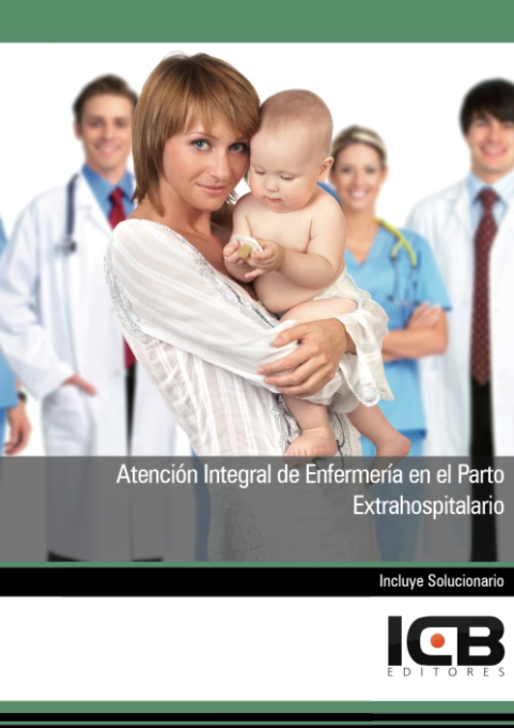 Atención Integral de Enfermería en el Parto Extrahospitalario