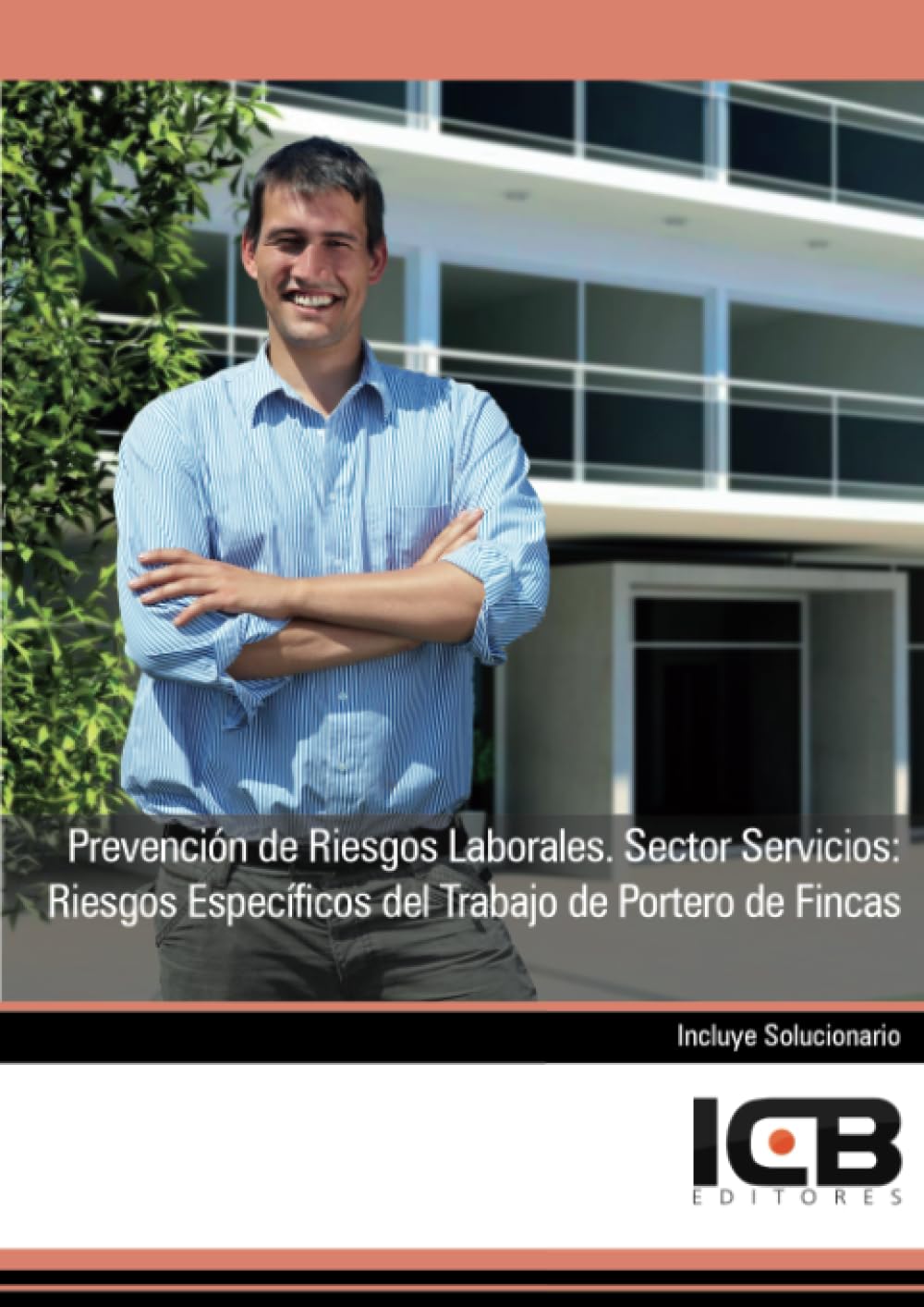 Prevención de Riesgos Laborales. Sector Servicios: Riesgos Específicos del Trabajo de Portero de Fincas