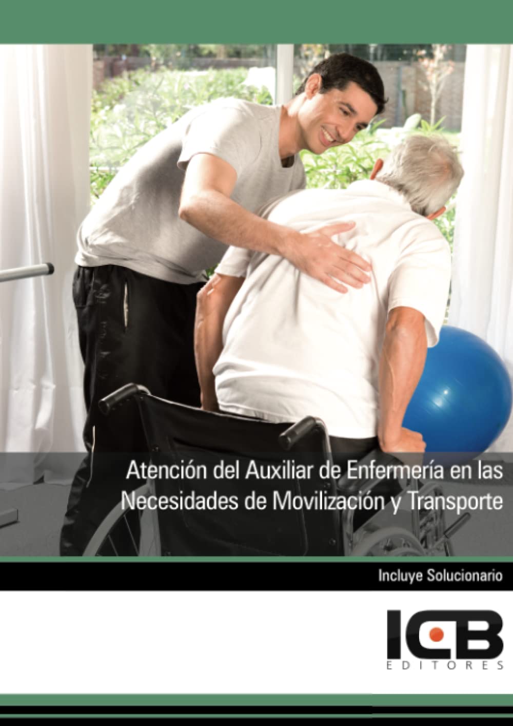 Atención del Auxiliar de Enfermería en las Necesidades de Movilización y Transporte