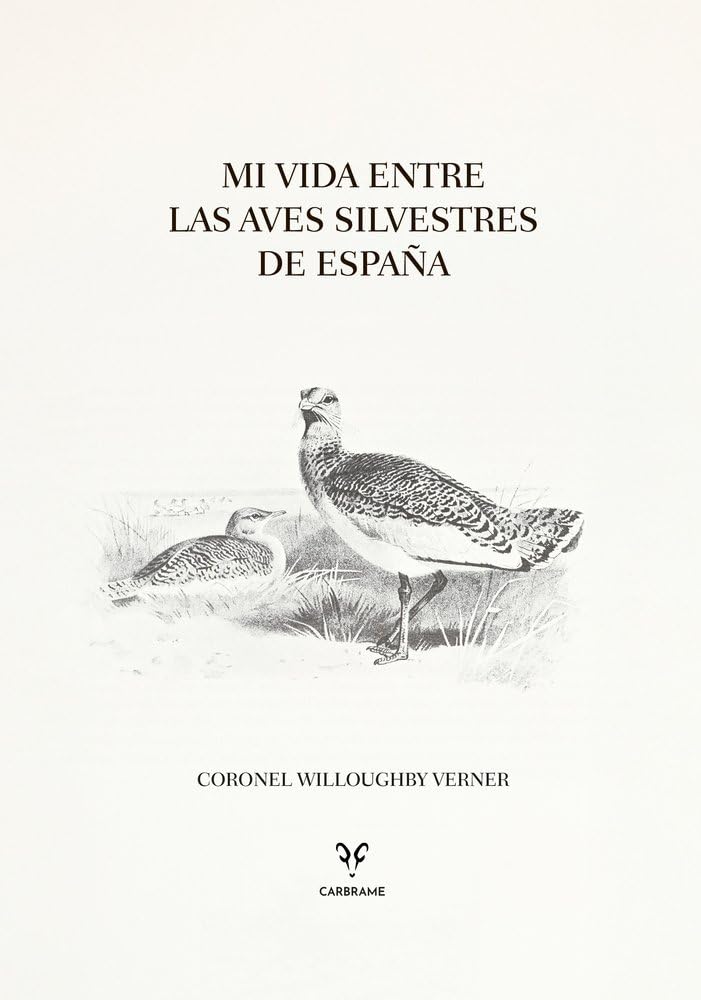Mi vida entre las aves silvestres de España (Clásicos de la naturaleza)