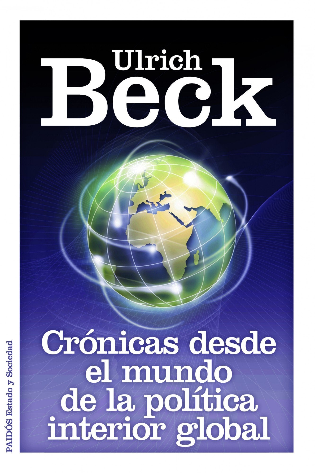 Crónicas desde el mundo de la política interior global (Estado y Sociedad)