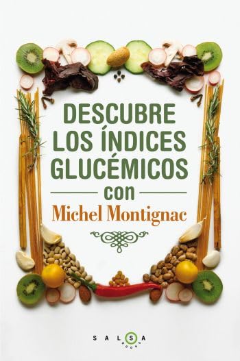 Descubre los índices glucémicos con Michel Montignac (SALSA)