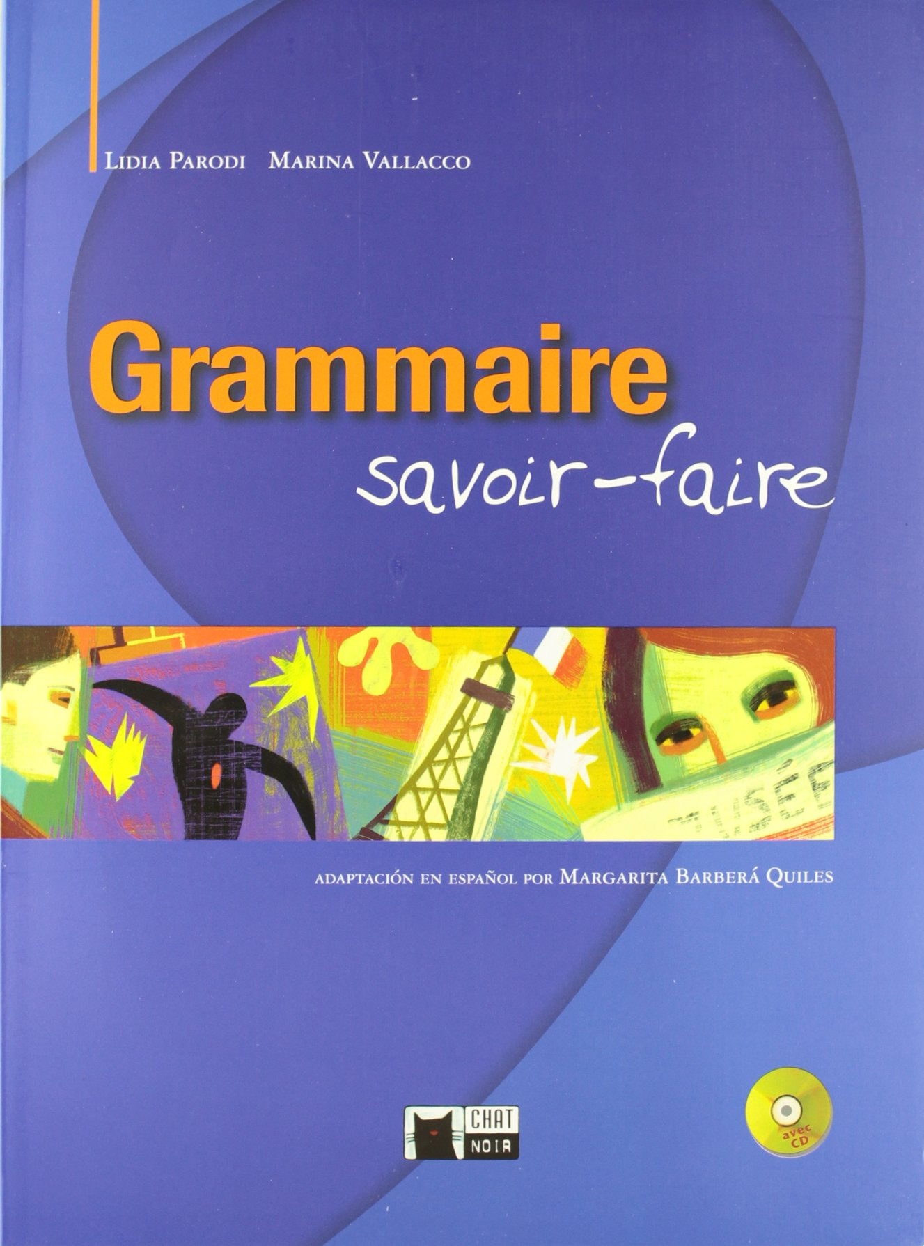 Grammaire Savoir Faire. Libro Del Alumno. Material Auxiliar (Cideb. Fr. Grammaire)