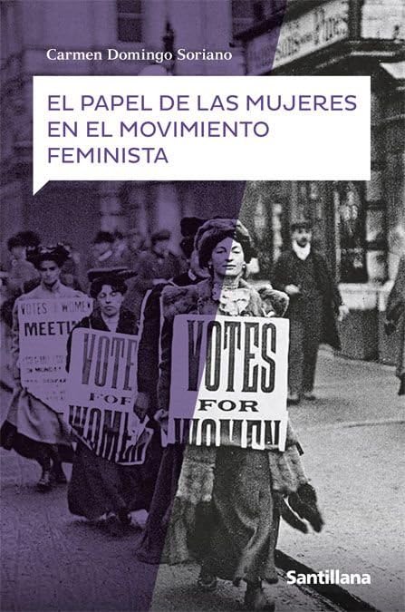 El papel de las mujeres en el movimiento feminista (MUJERES PROTAGONISTAS)