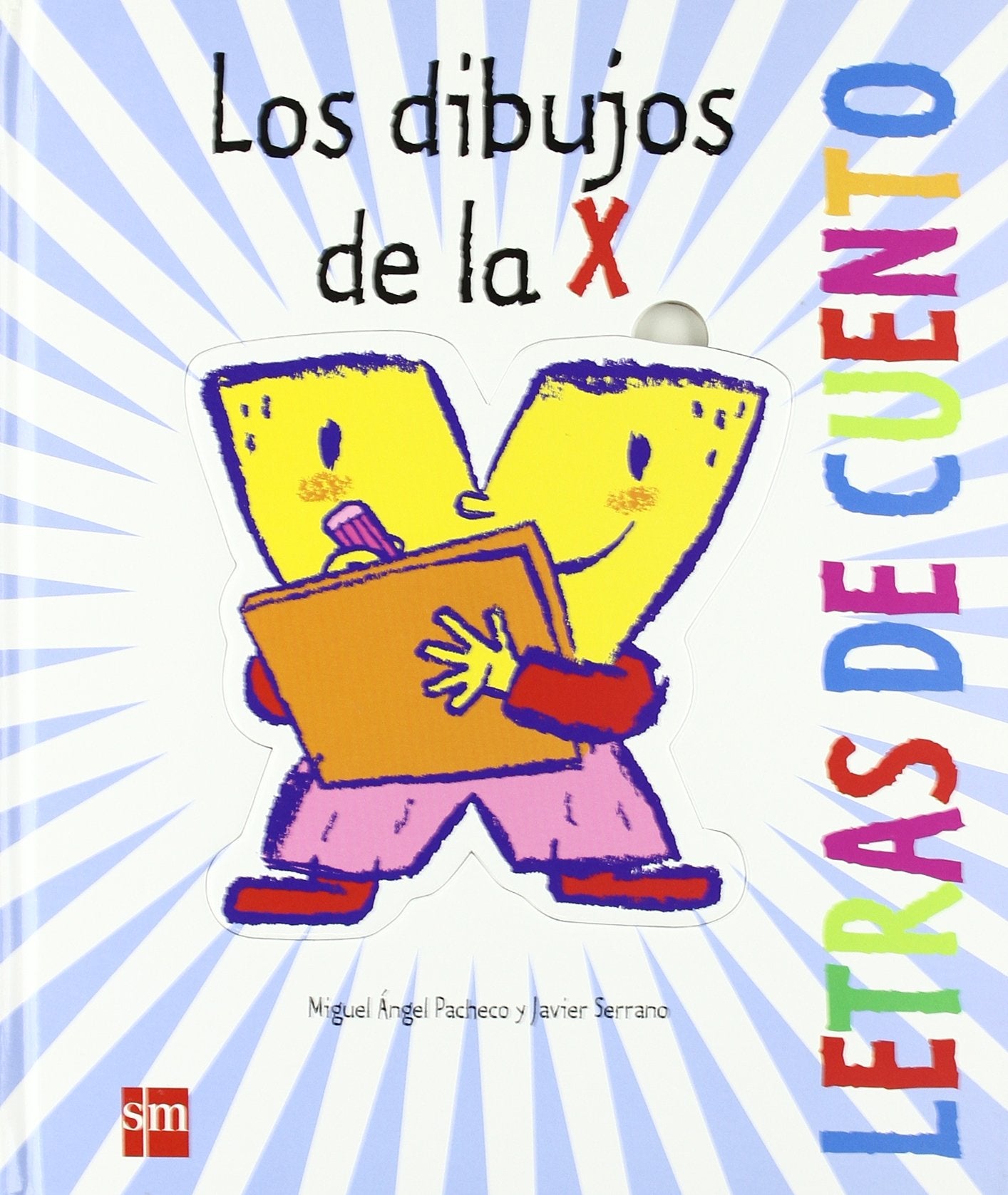 Los dibujos de la X (Letras de cuento)