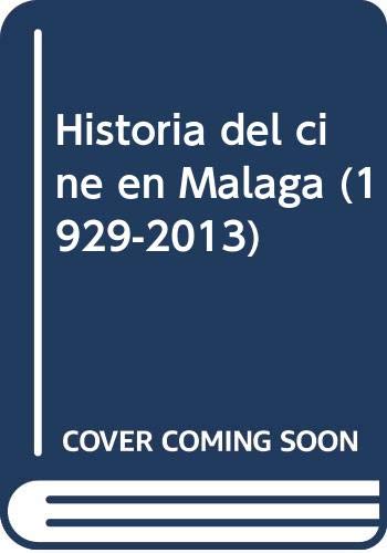 Historia del cine en Málaga (1929-2013)