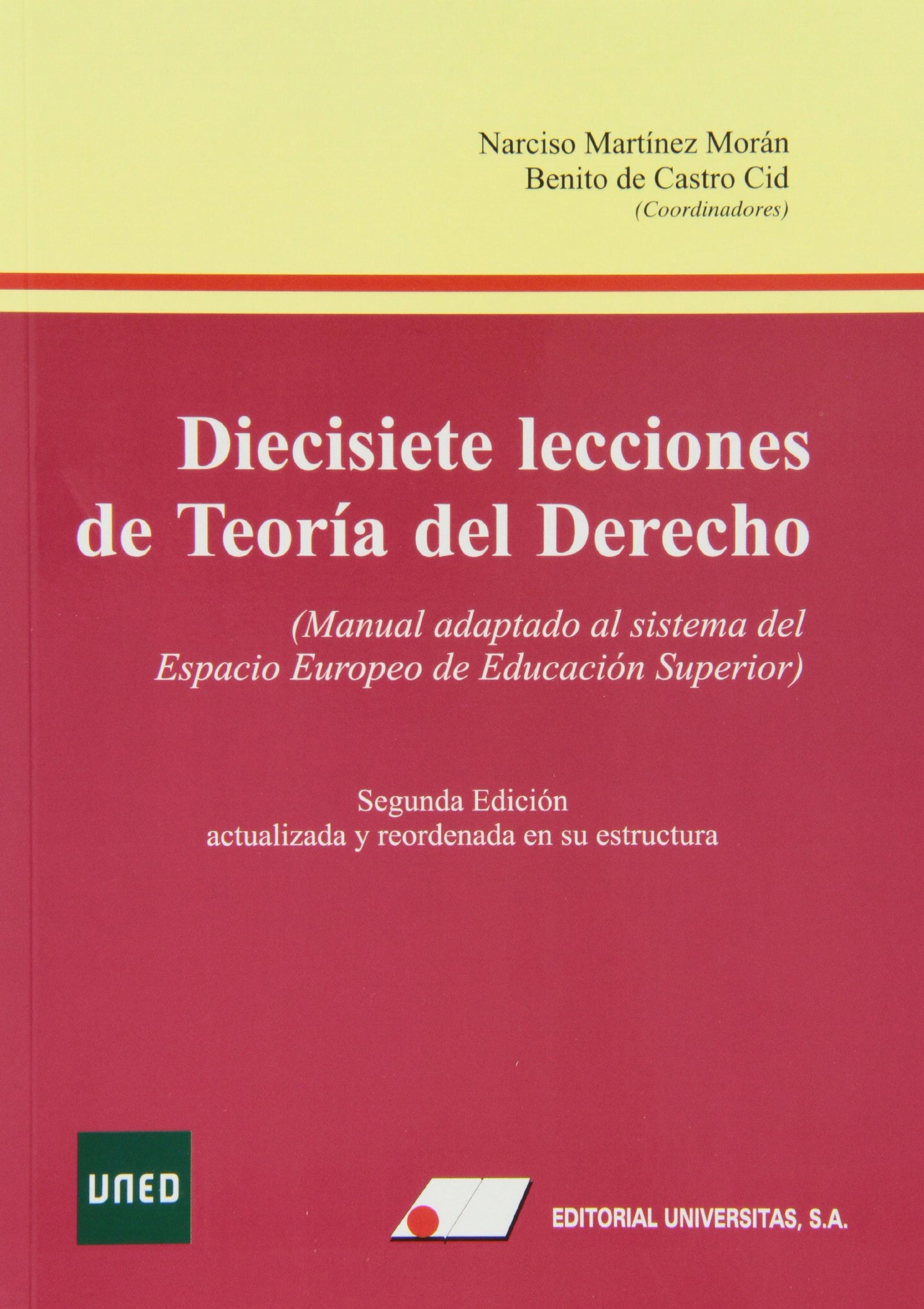 Diecisiete lecciones de teor¡a del derecho : manual adaptado al sistema del Espacio Europeo de Educaci¢n Superior. Segunda Edici¢n actualizada
