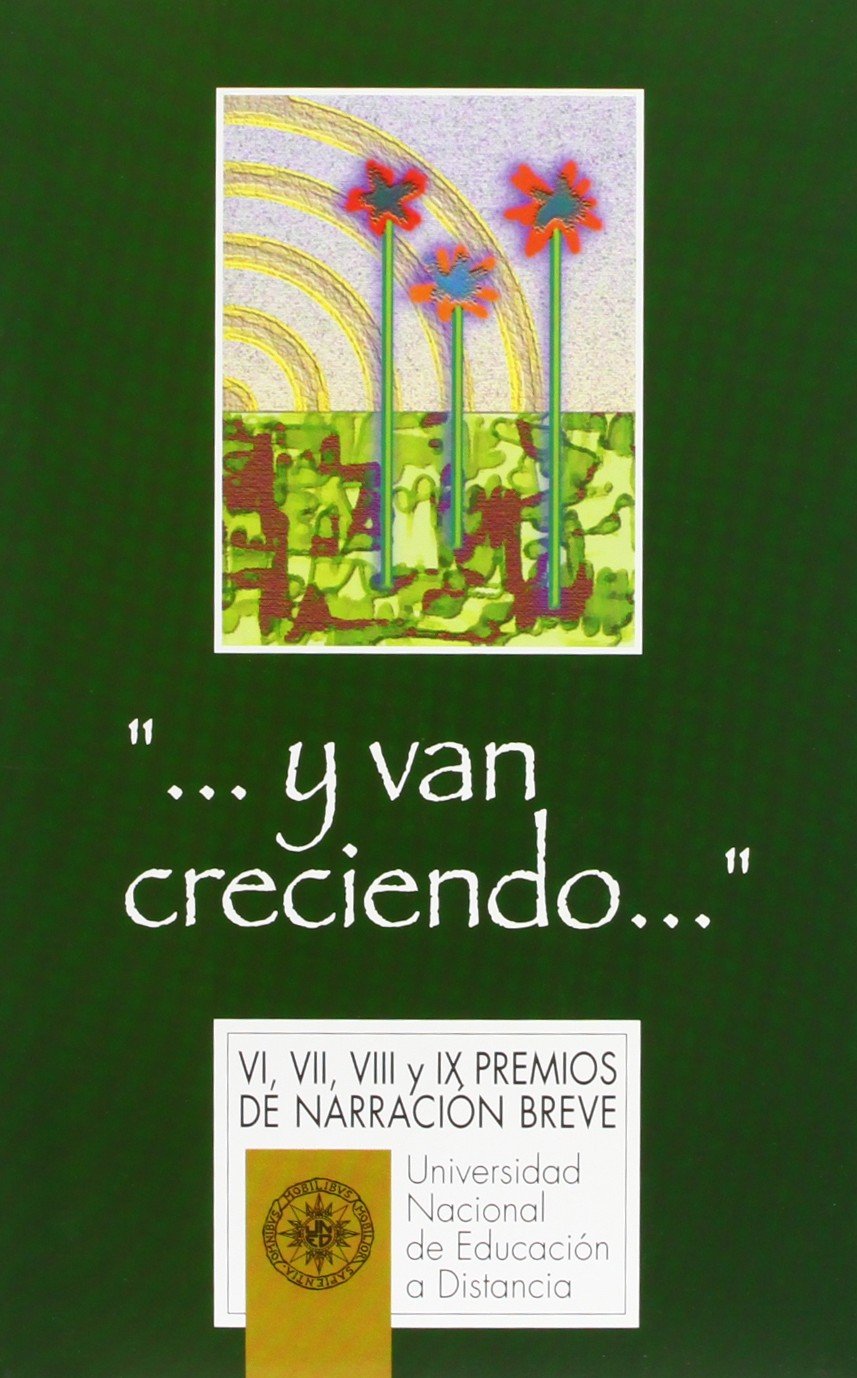 ... y Van Creciendo... (Vi, VII, VIII y Ix Premios de Narración Breve)