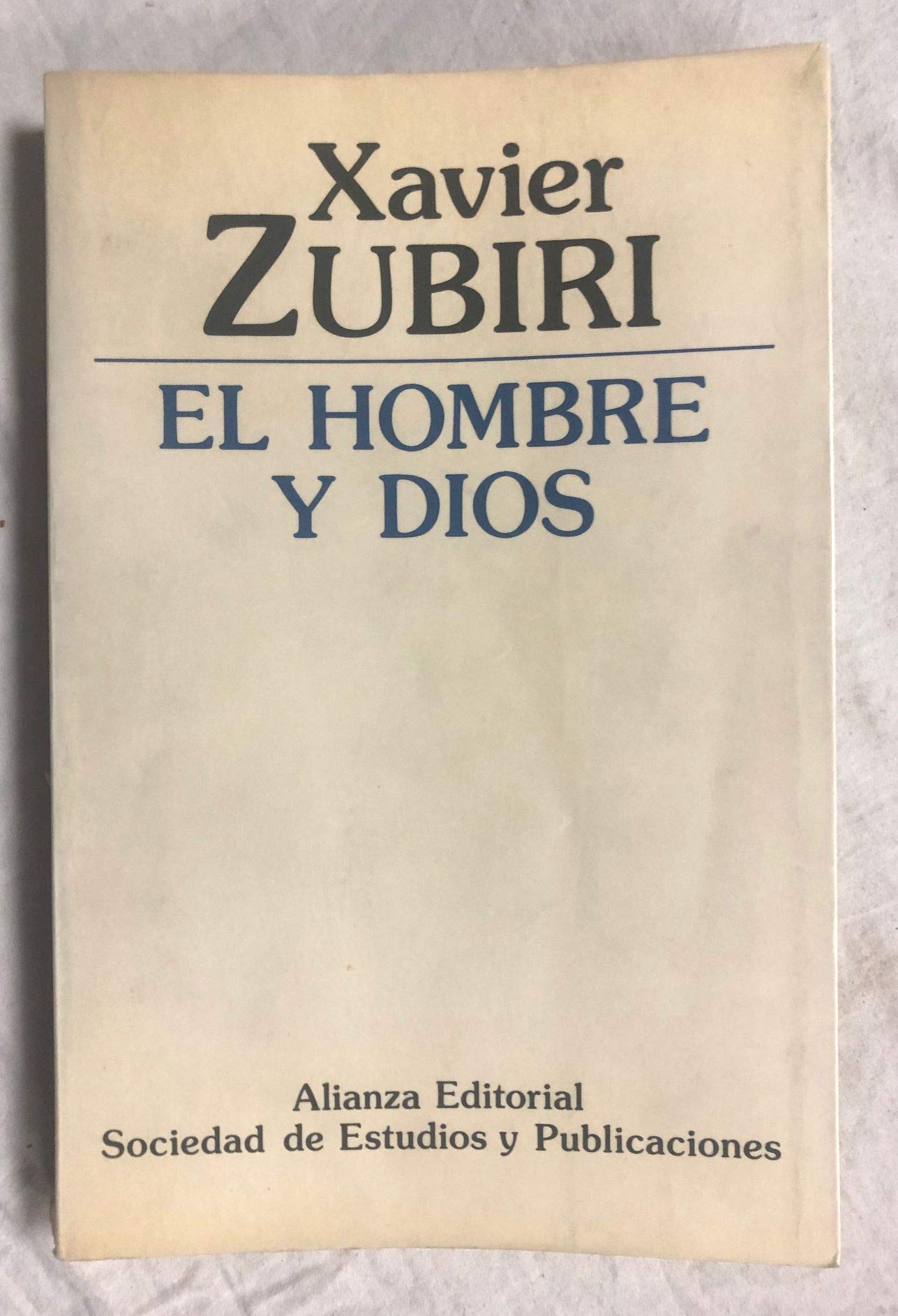 El hombre y Dios (Obras De Xavier Zubiri)