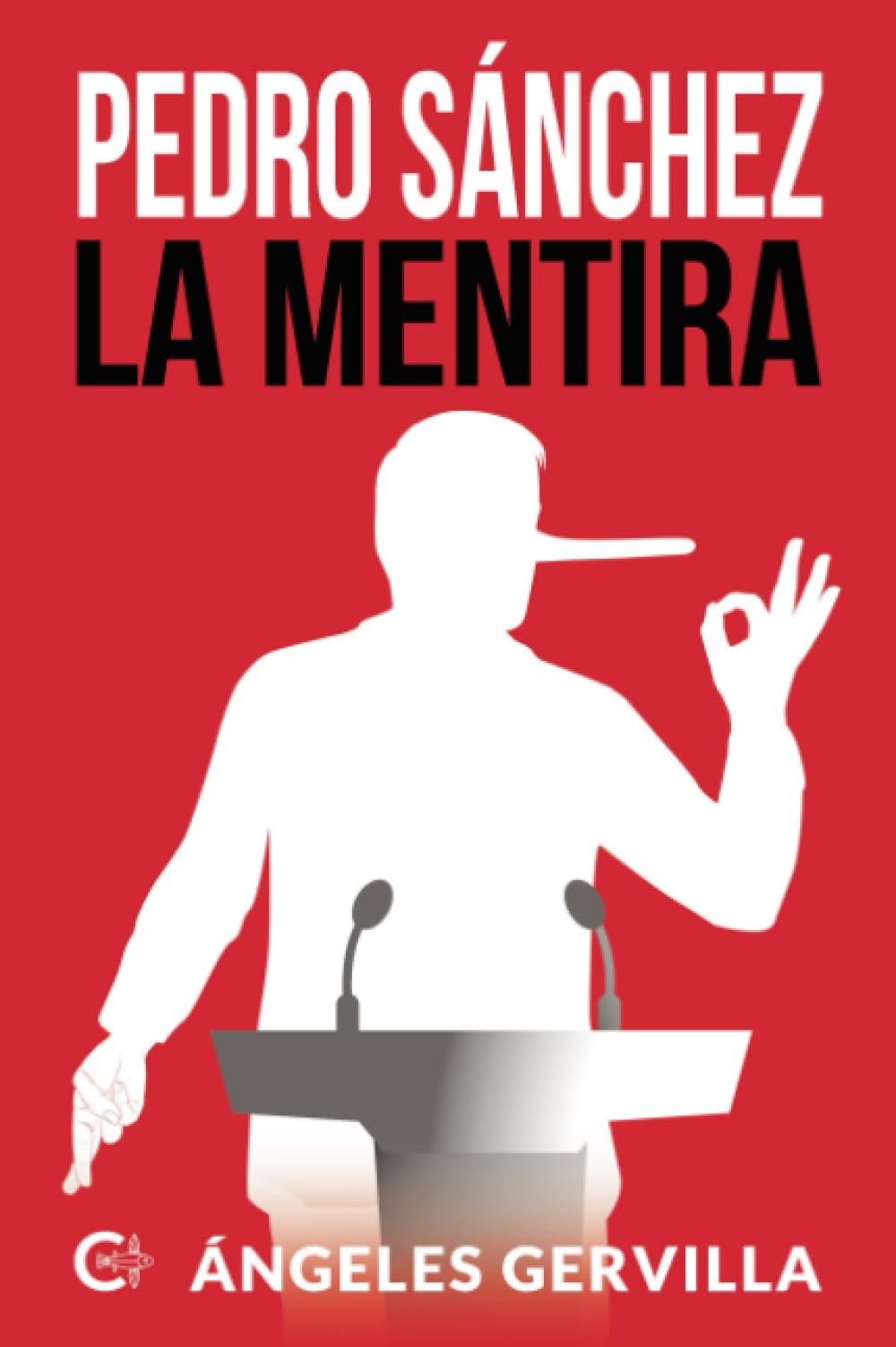 Pedro Sánchez: La mentira