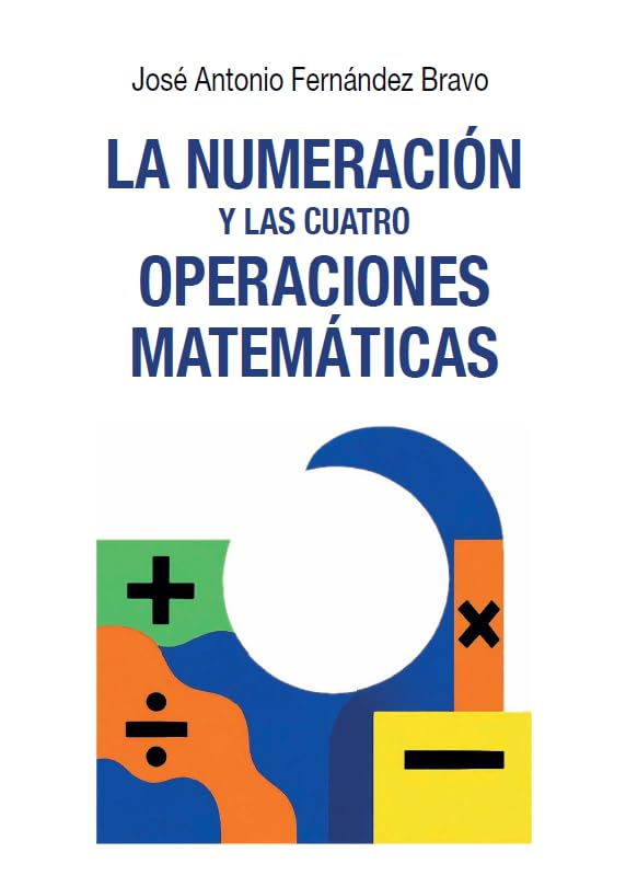 La numeración y las cuatro operaciones matemáticas