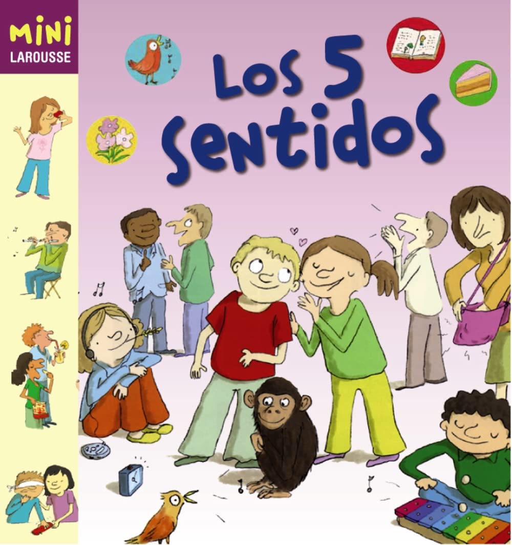 Los 5 sentidos (LAROUSSE - Infantil / Juvenil - Castellano - A partir de 5/6 años - Colección Mini Larousse)