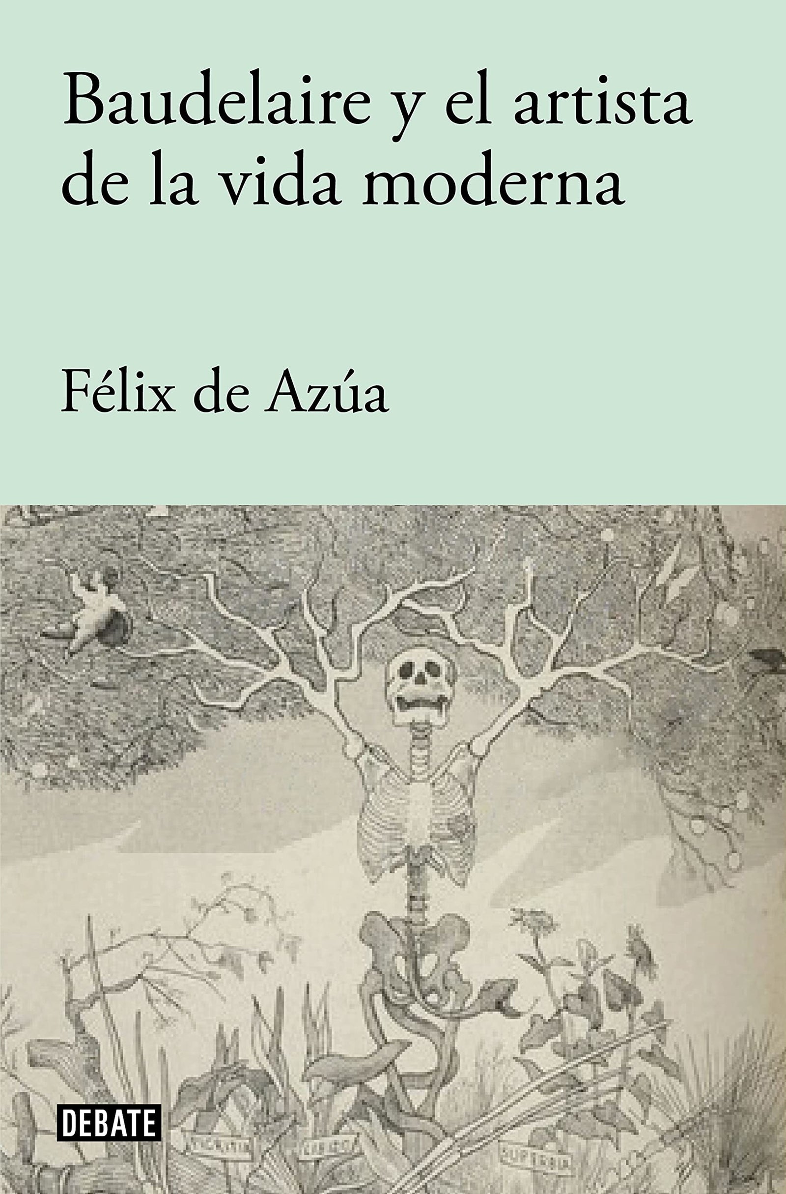 Baudelaire y el artista de la vida moderna (Ensayo y Pensamiento)
