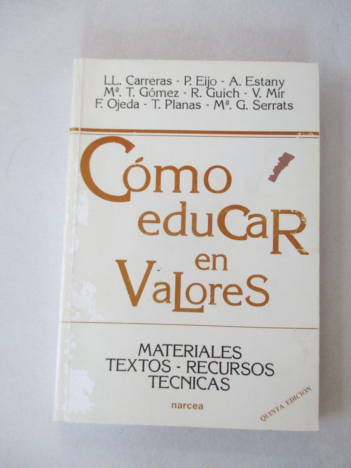 Cómo Educar en valores: Materiales, textos, recursos, técnicas: 131 (Educación Hoy)