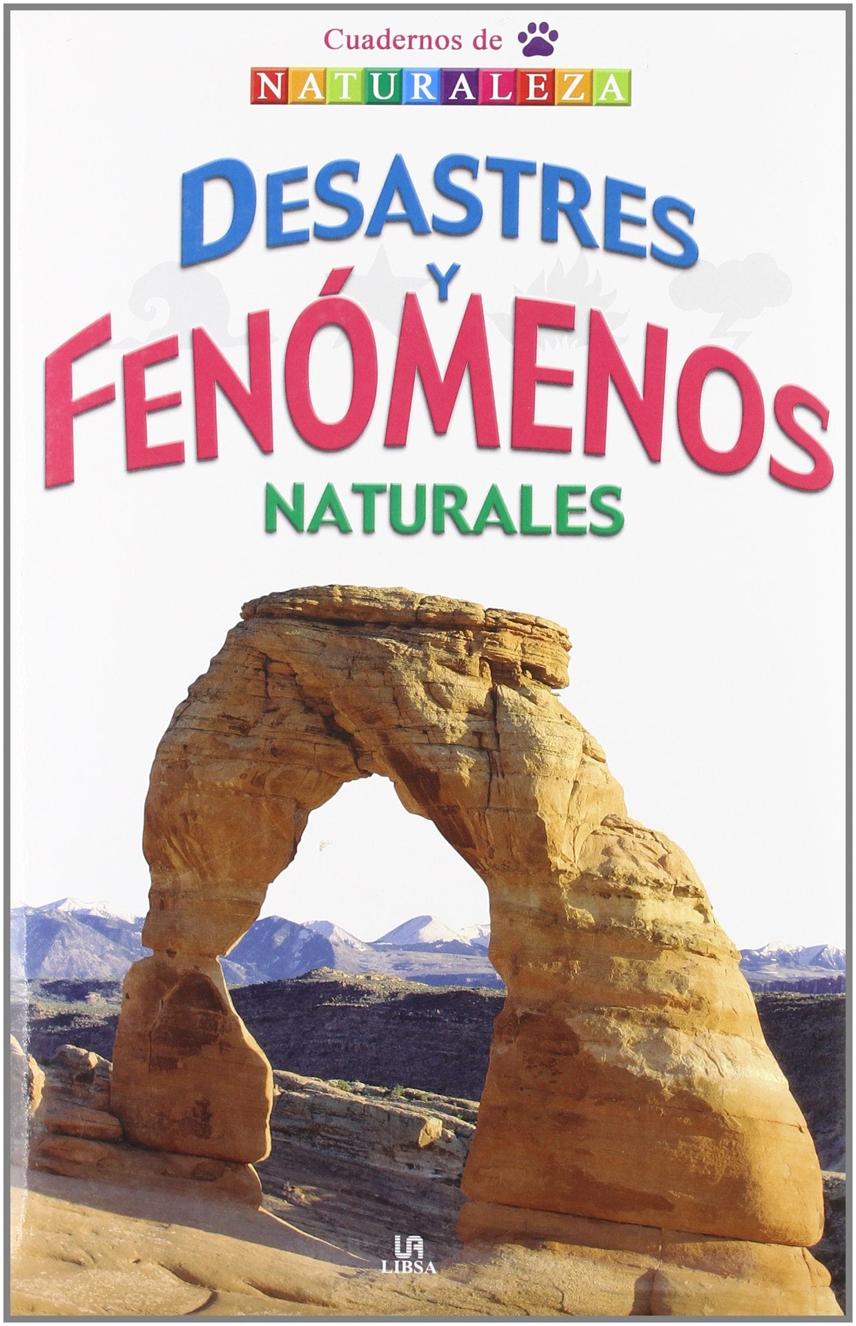 Desastres y Fenómenos Naturales (Cuadernos de Naturaleza)