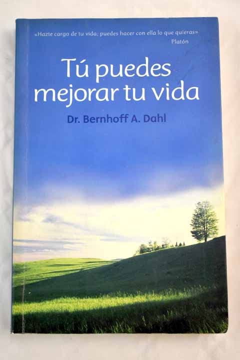 Tu puedes mejorar tu vida (Autoayuda Y Superacion)