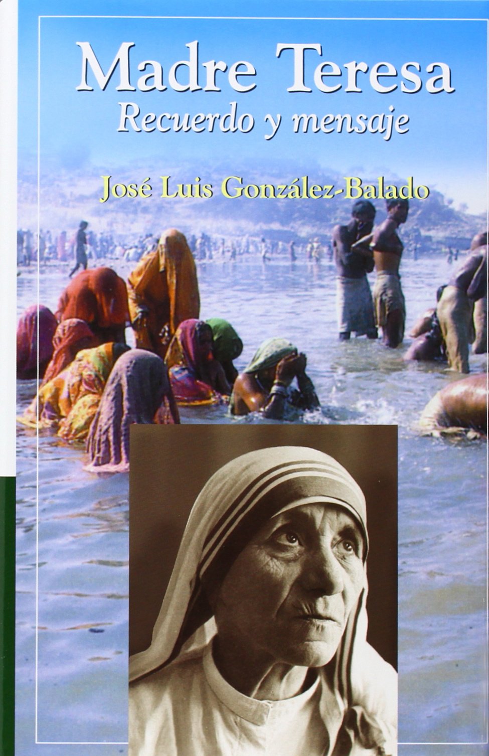 Madre Teresa: Recuerdo y mensaje (Semblanzas)