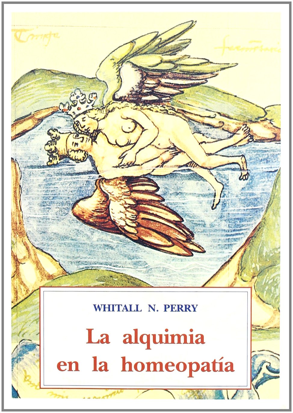 ALQUIMIA EN LA HOMEOPATIA (PLENUM)