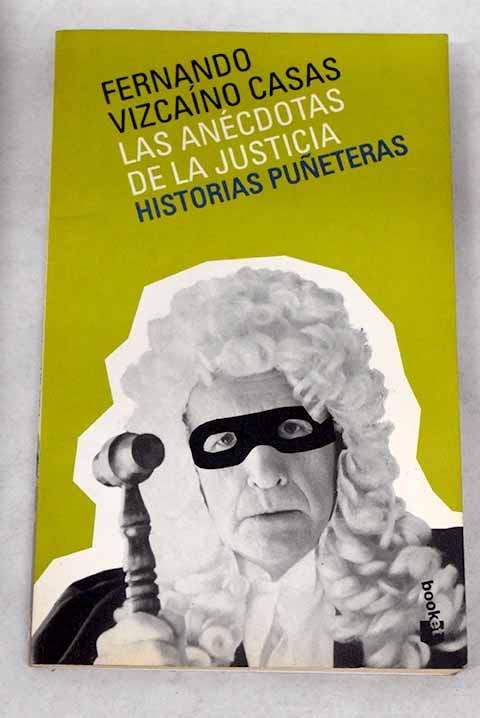 Anecdotas de la justicia, las