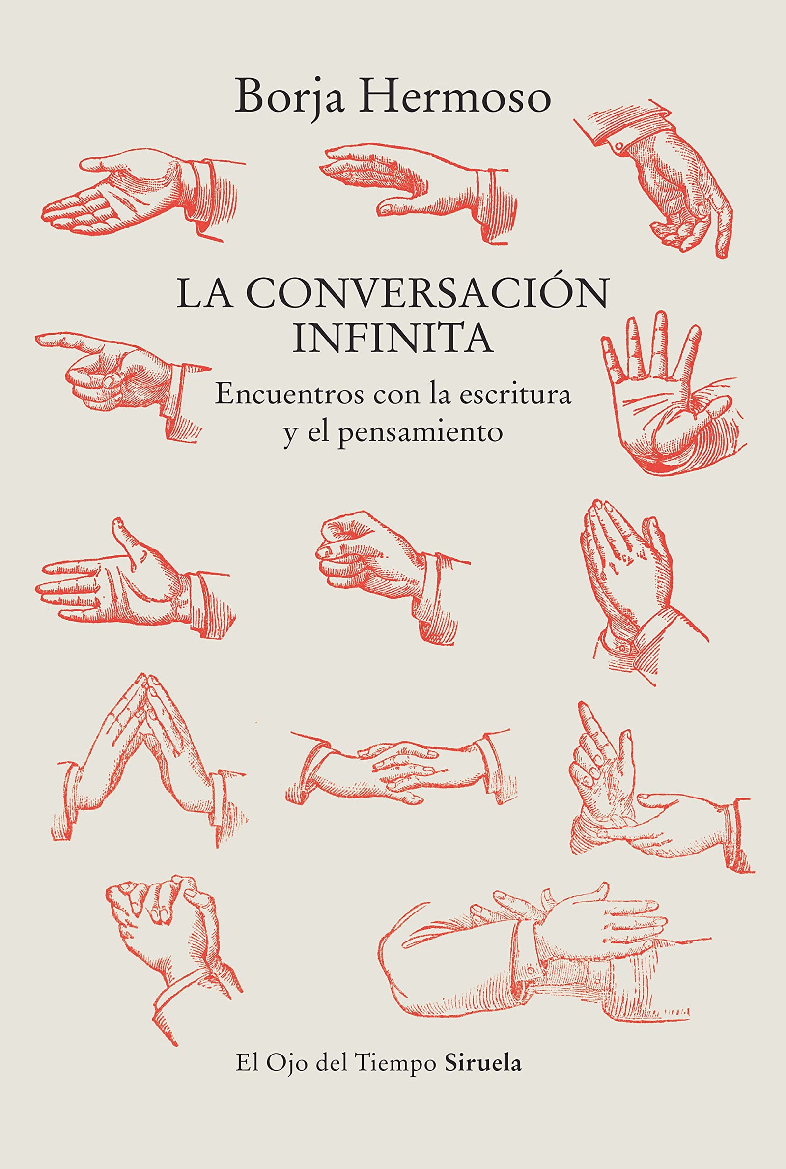 La conversación infinita: Encuentros con la escritura y el pensamiento: 142 (El Ojo del Tiempo)