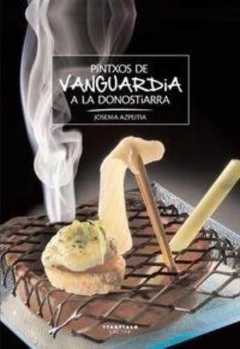 Pintxos de vanguardia a la donostiarra: 35 (Cocina)
