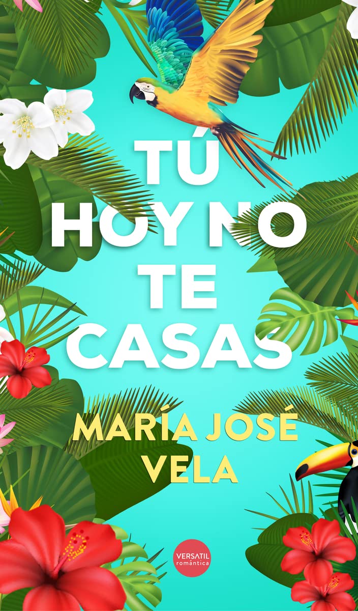 Tu hoy no te casas (Romántica)