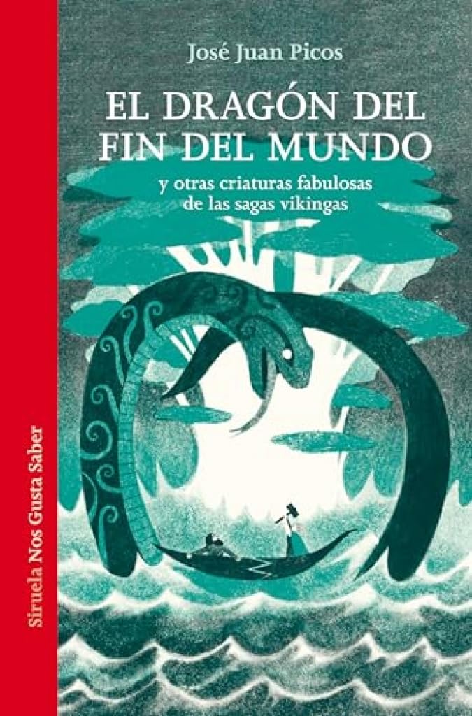 El dragón del fin del mundo: y otras criaturas fabulosas de las sagas vikingas: 73 (Las Tres Edades / Nos Gusta Saber)