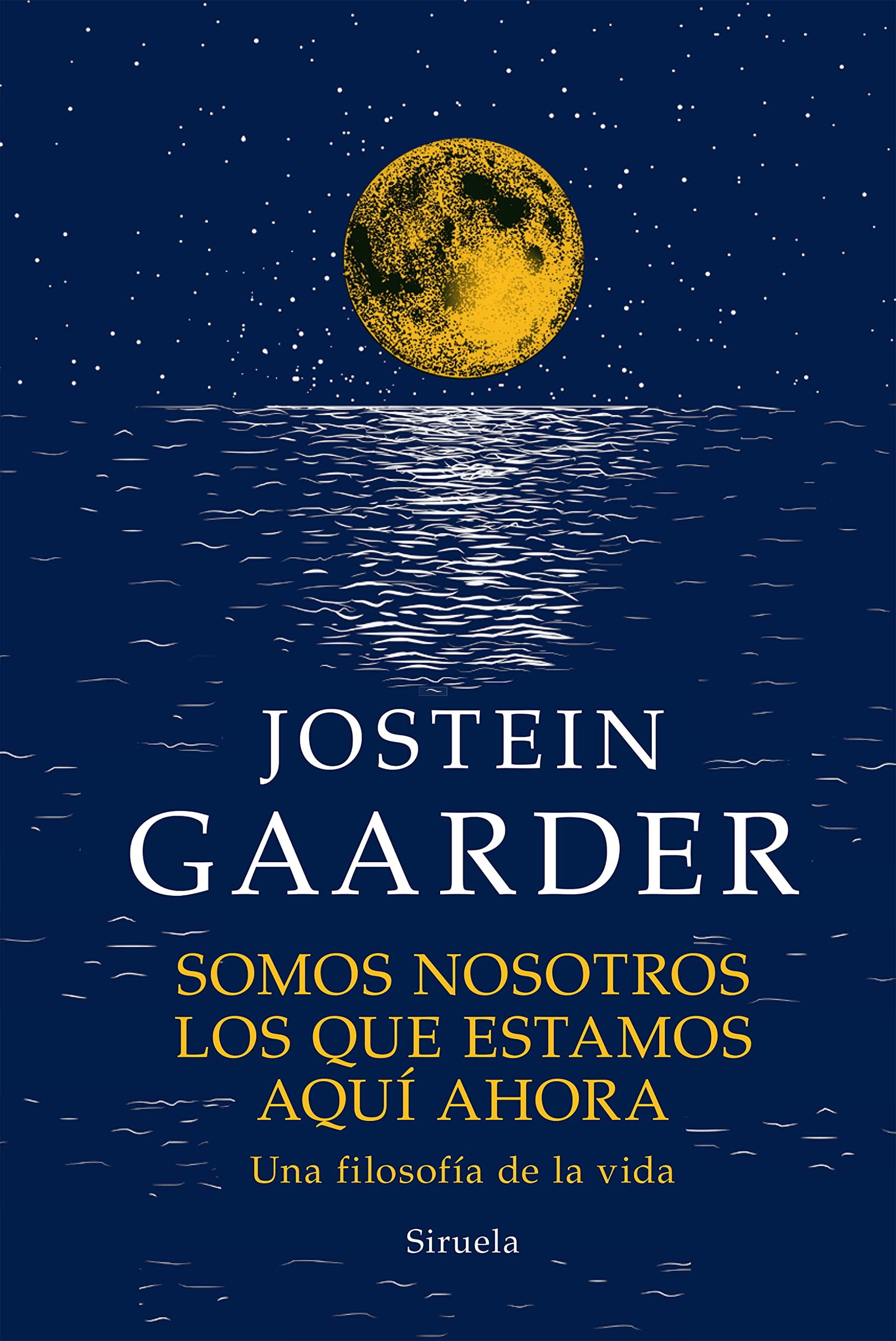 Somos nosotros los que estamos aquí ahora: Una filosofía de vida: 21 (Las Tres Edades / Biblioteca Gaarder)