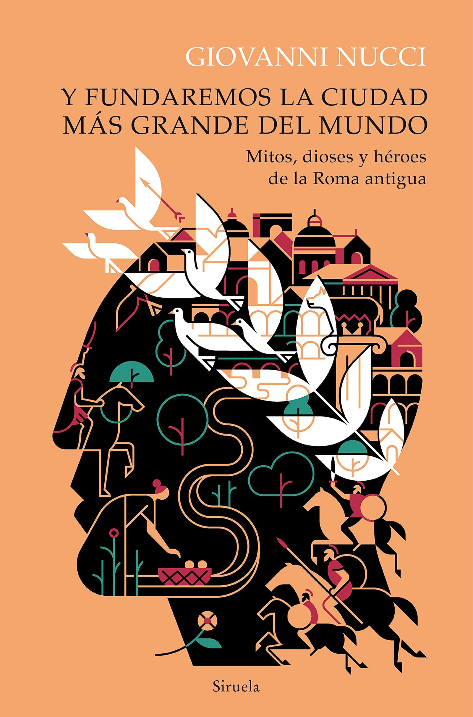 Y fundaremos la ciudad más grande del mundo: Mitos, dioses y héroes de la Roma antigua: 322 (Las Tres Edades)
