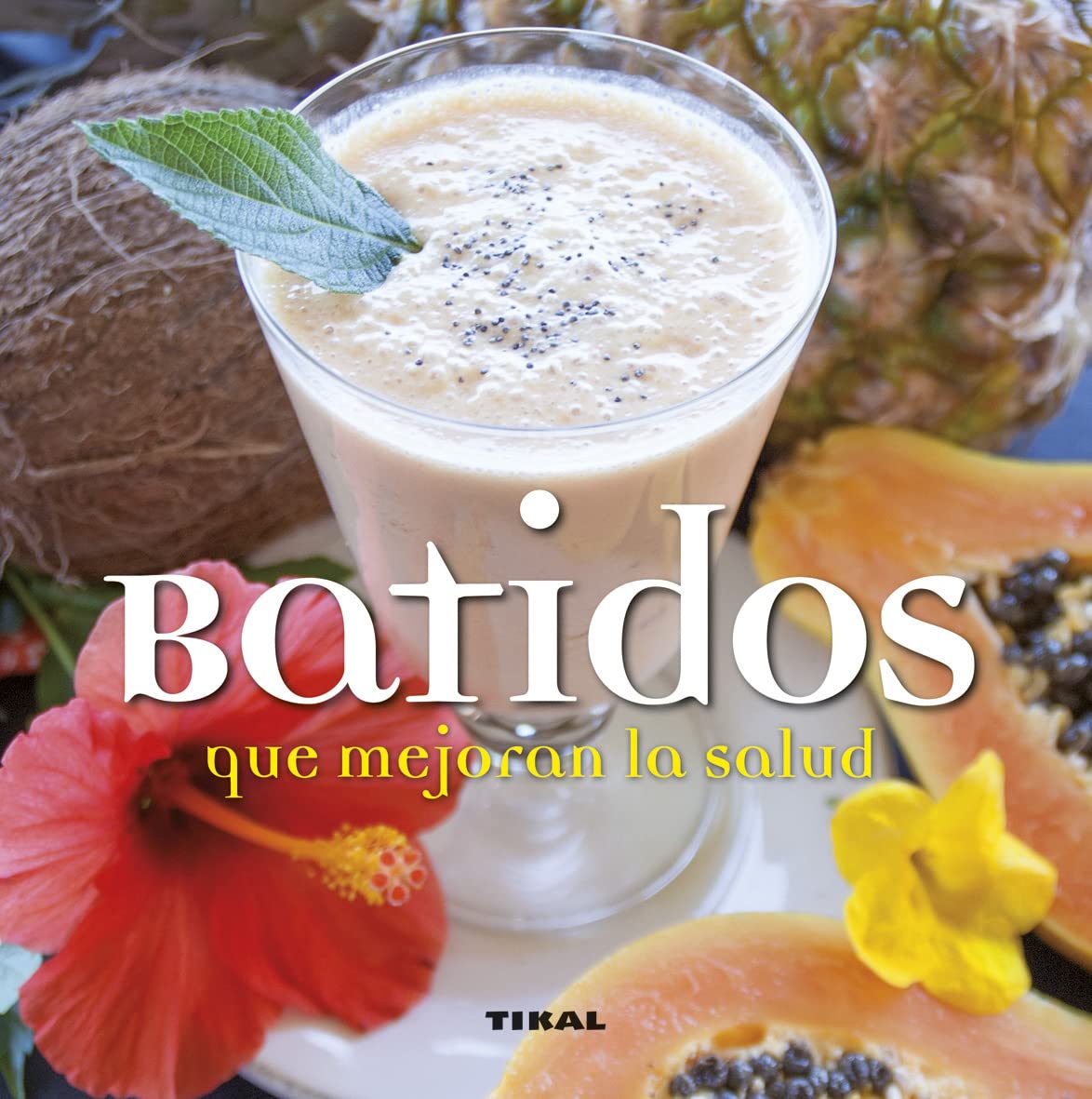 Batidos que mejoran la salud (Comer sano vivir sano)