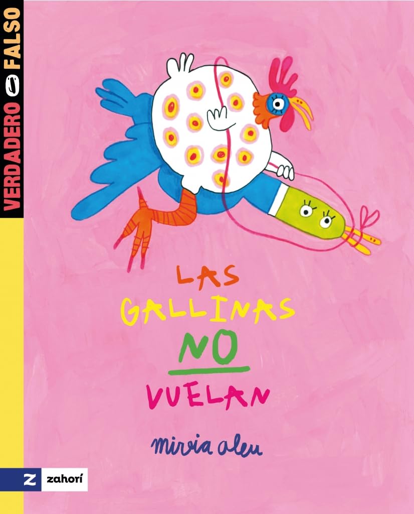 Las gallinas no vuelan: 3 (Verdadero o Falso)