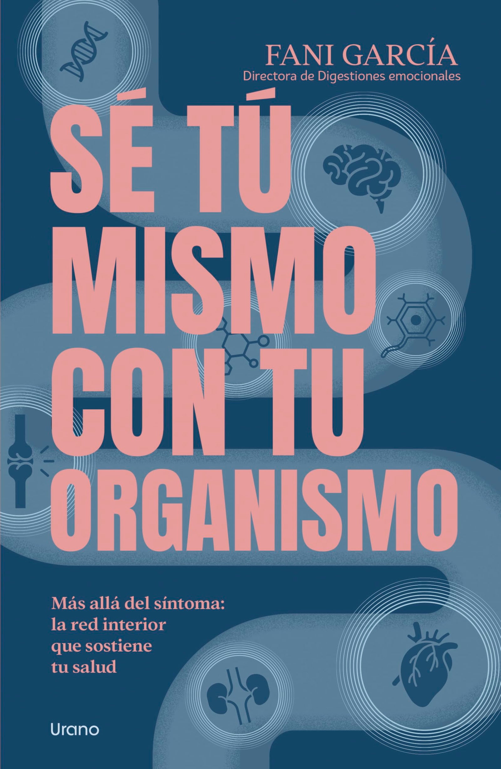 Sé tú mismo con tu organismo (Urano Salud)
