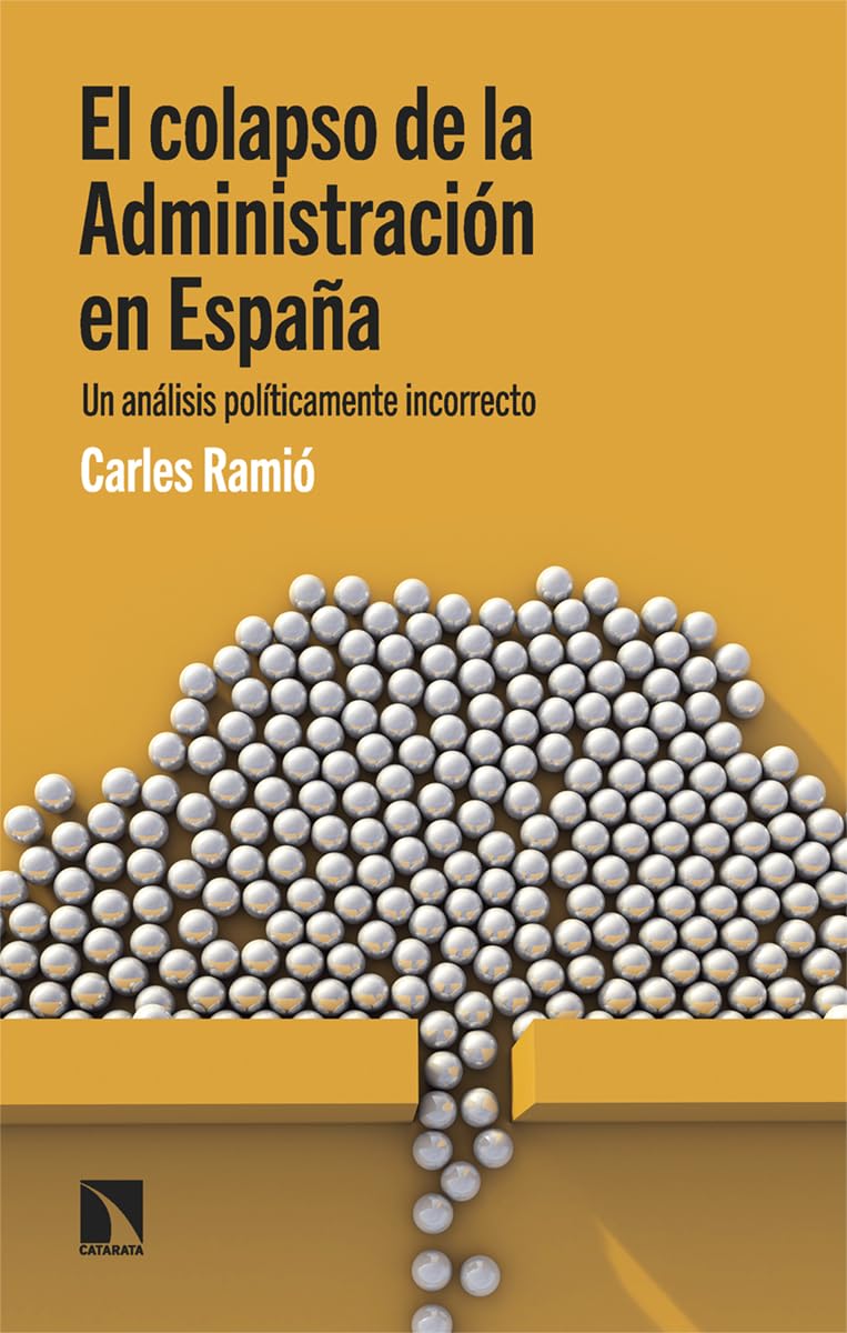 El colapso de la Administración en España: Un análisis políticamente incorrecto: 995 (Mayor)