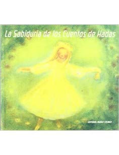 SABIDURIA DE LOS CUENTOS DE HADAS (SIN COLECCION)