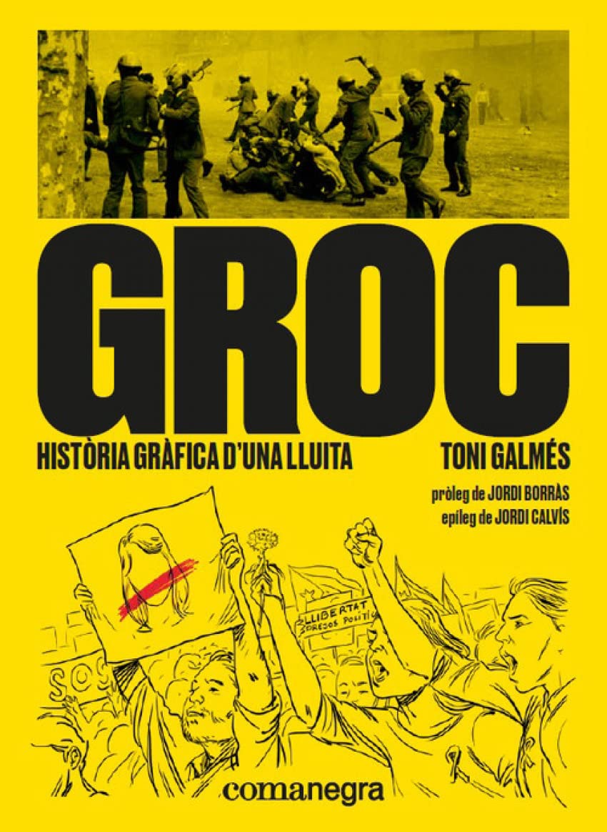Groc: història gràfica d’una lluita (COMANEGRA)
