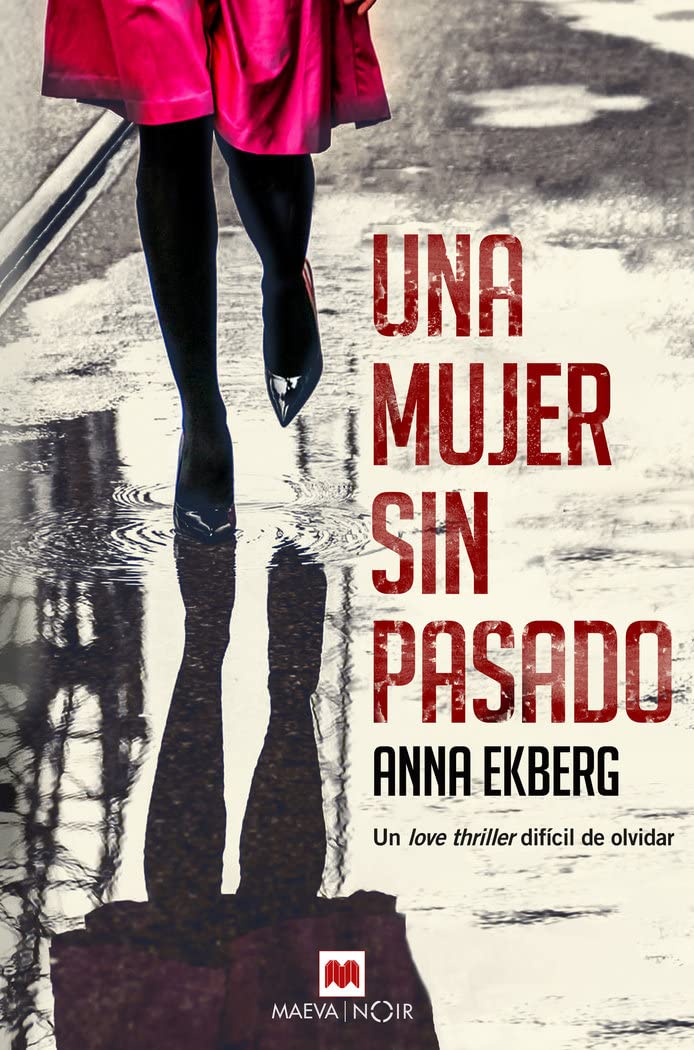Una mujer sin pasado: Un love thriller difícil de olvidar (MAEVA noir)