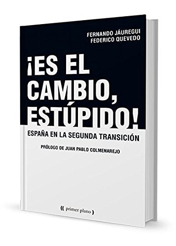 ¡Es El Cambio, Estúpido! (Primer plano)