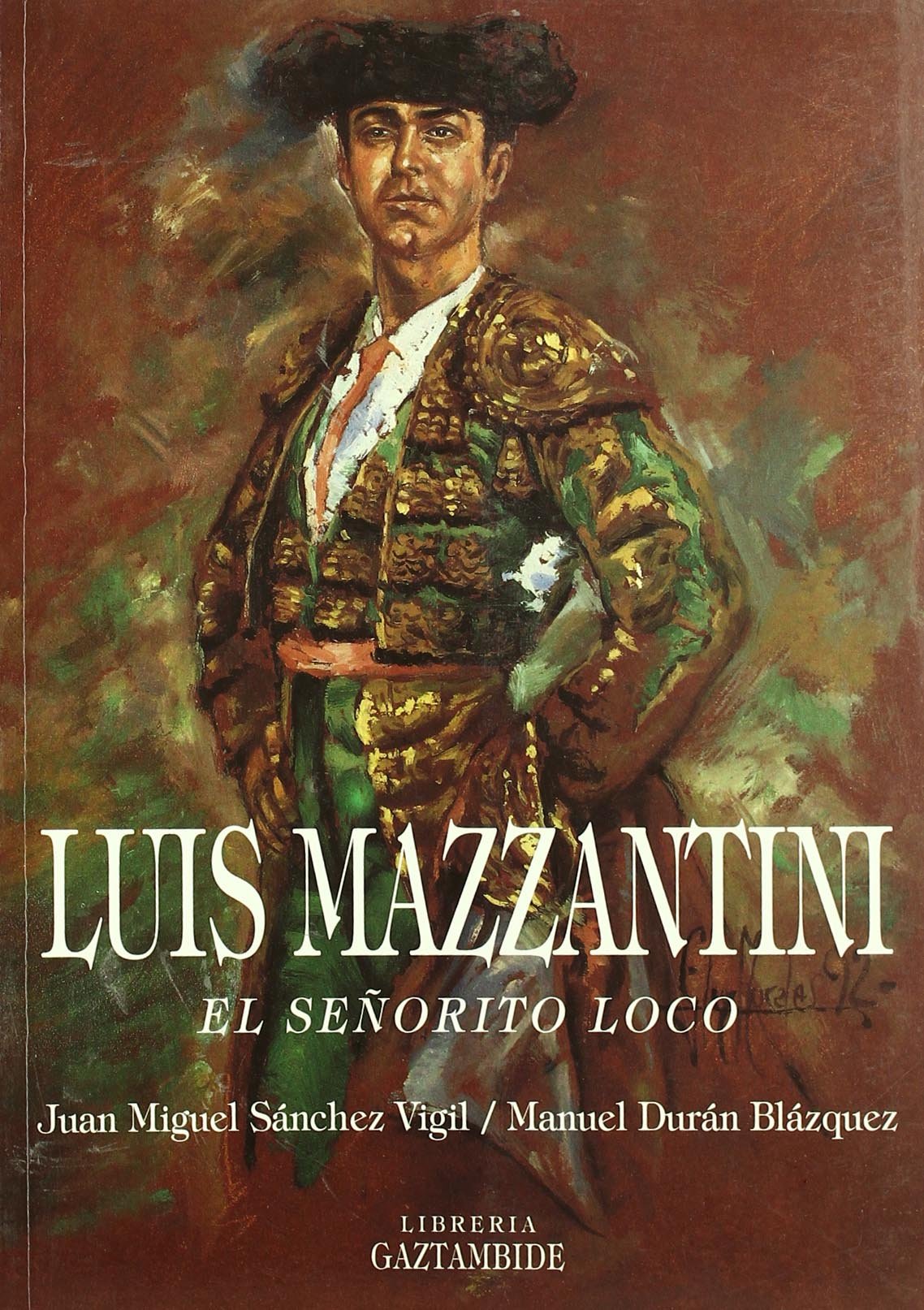 Luis mazzantini -el señorito loco-