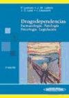 Drogodependencias. Farmacología. Patología. Psicología. Legislación.