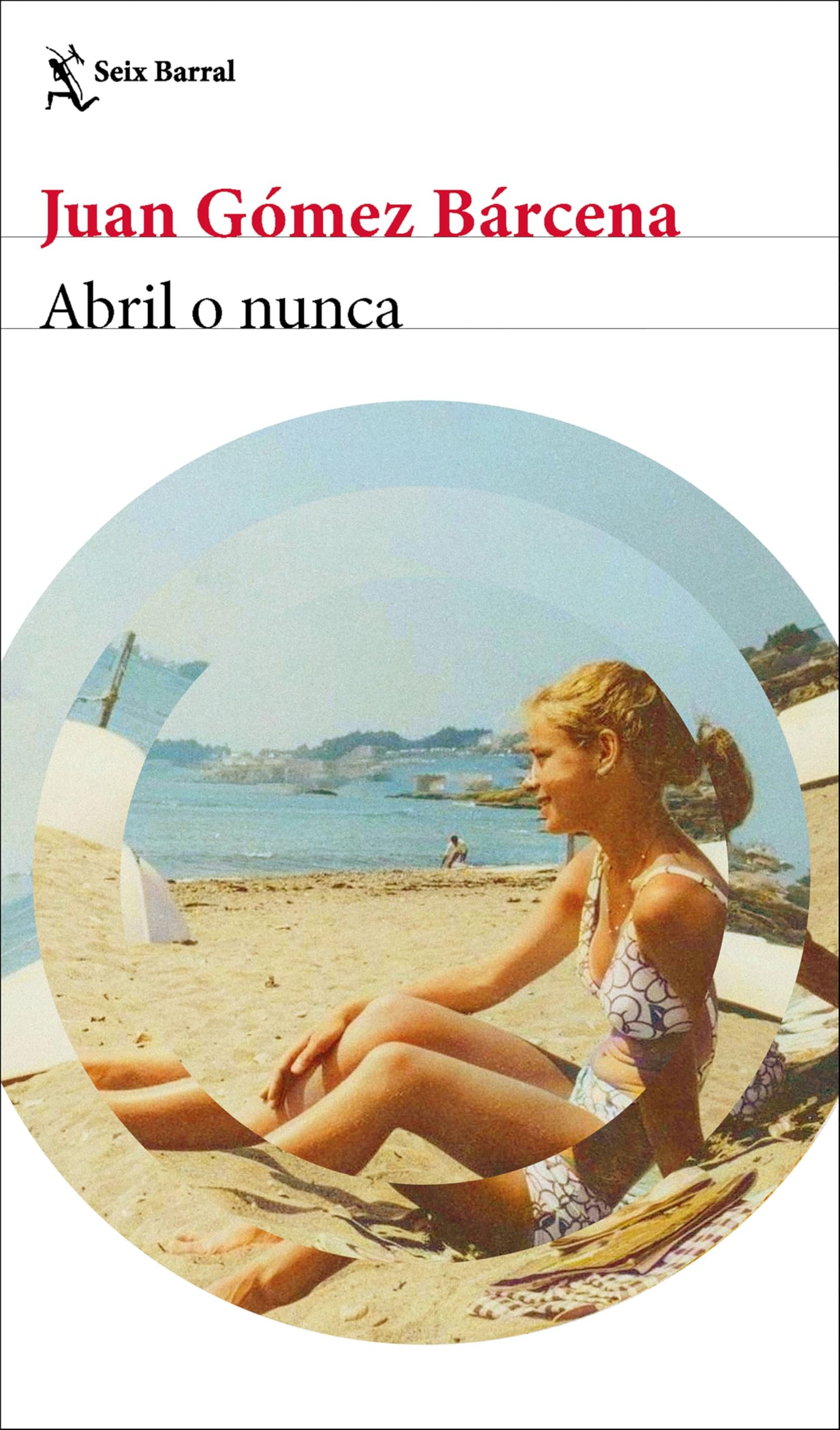 Abril o nunca (Biblioteca Breve)