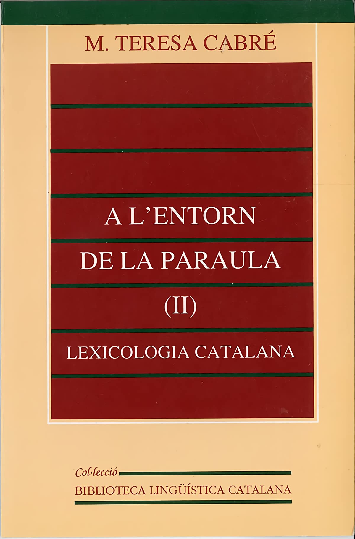 A l'entorn de la paraula (II): lexicologia catalana: 14 (Biblioteca Lingüísitica Catalana)