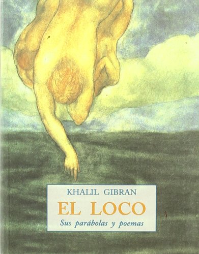 LOCO,EL: Sus Parabolas y Poemas (LOS PEQUE?OS LIBROS DE LA SABIDURIA)