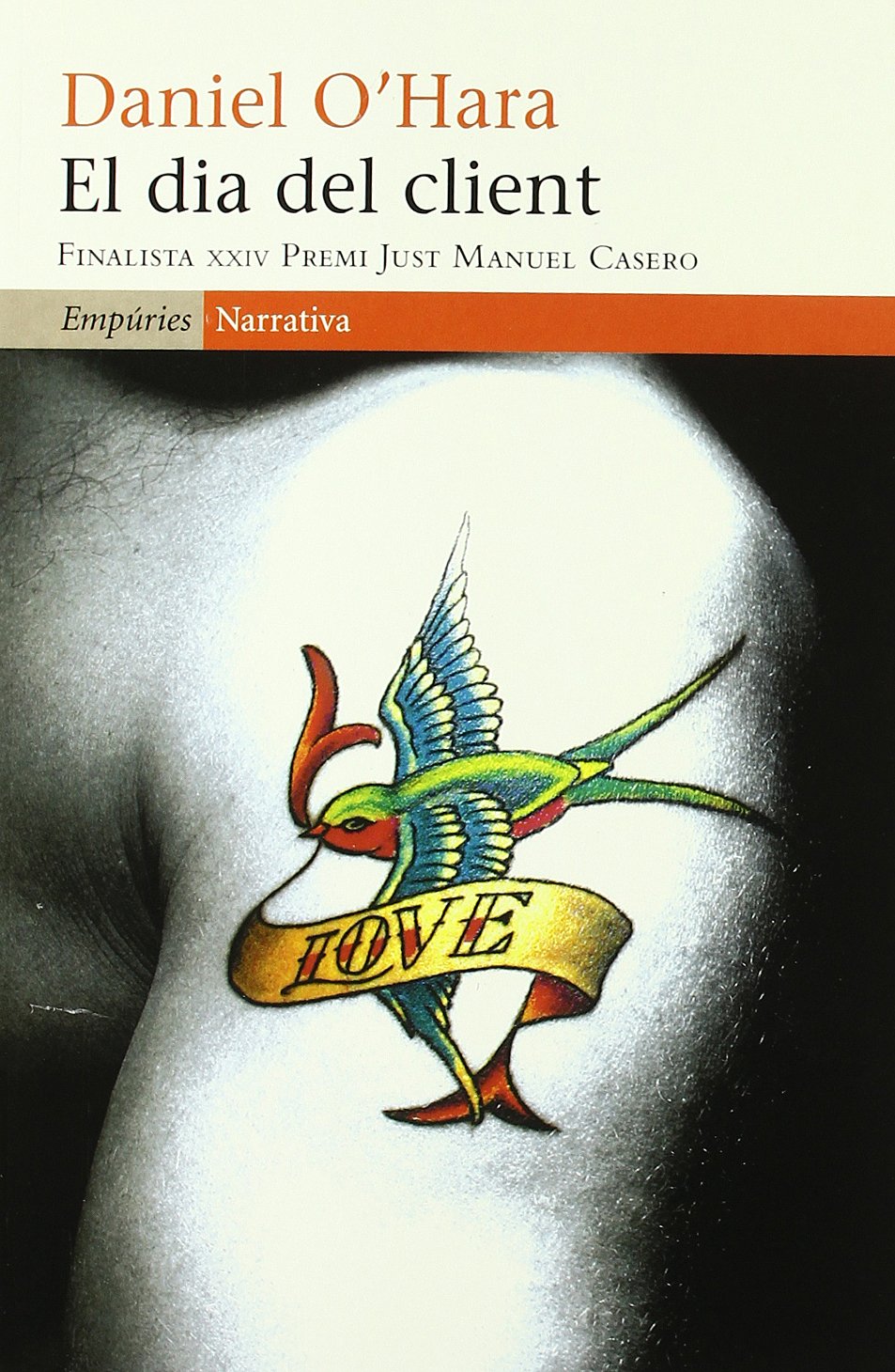 El dia del client: (Finalista XXIV Premi Just Manuel Casero) (EMPURIES NARRATIVA)