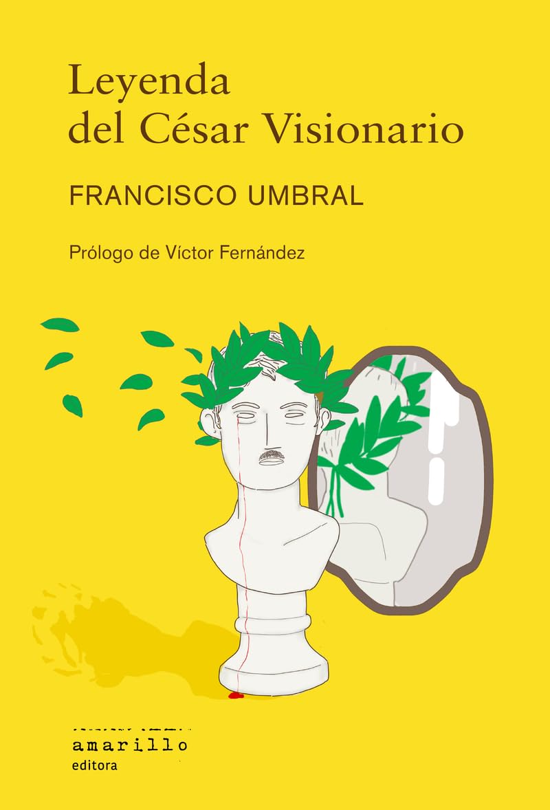 Leyenda del César Visionario: Novela (Narrativa Amarillo)
