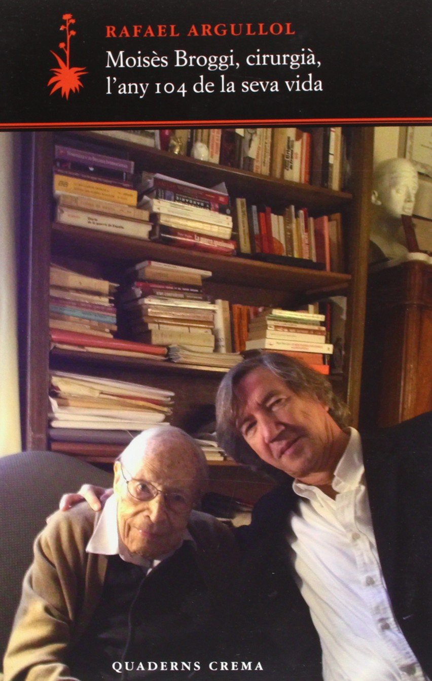 Moisès Broggi, cirurgià, l'any 104 de la seva vida (D'un dia a l'altre)